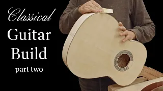 Building A Classical Guitar From Scratch | Part two