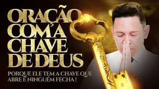 ORAÇÃO COM A CHAVE 🔑 DE DEUS