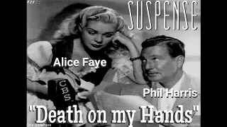 PHIL HARRIS & ALICE FAYE • "Death on my Hands" • [restored & remastered] • SUSPENSE Best Episode