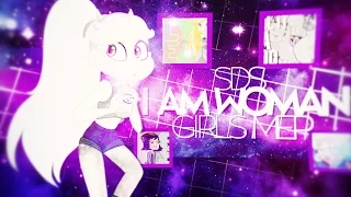 {SDS} ✩ I Am Woman || SVTFOE Girls ✩