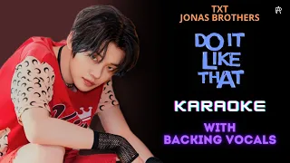TXT & Jonas Brothers - ‘Do It Like That' (Karaoke) [ With Backing Vocals ]