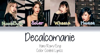 MAMAMOO - Décalcomanie (데칼코마니)  [Color Coded Lyrics/ Han|Rom|Eng]