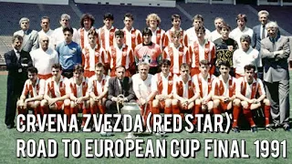 Crvena Zvezda ● Red Star ● Road to European Cup Final 1991