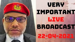 BREAKING: Very important LIVE broadcast By Our great leader. Mazi Nnamdi Kanu. 22nd April 2021 SHARE