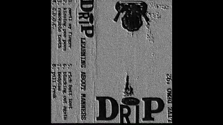 Drip - Learning About Manners (Demo '92) [feat. members of EYEHATEGOD]