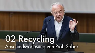 Abschiedsvorlesung Prof. Sobek – Teil 2: Recycling im Bauwesen und die Erfindung von Triple Zero