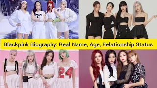 Blackpink Biography: Real Name, Age, Relationship Status