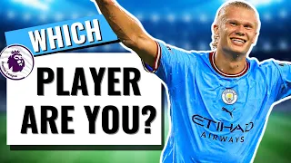 Which PREMIER LEAGUE FOOTBALL PLAYER Are You? Football Quiz // Premier League Quiz