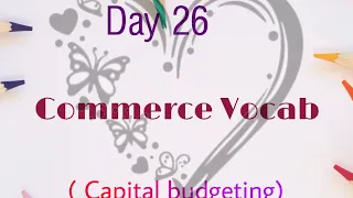 Capital budgeting |Day 26| Commerce Vocab#commerce #education #shorts #shortsvideoupload