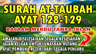 SURAH AT TAUBAH 128 DAN 129