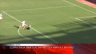 25 settembre - S.S.C. Bari, Coppa Italia serie D: al San Nicola arriva il Bitonto