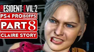 RESIDENT EVIL 2 REMAKE Gameplay Walkthrough Part 8 Claire Story [1080p HD 60FPS PS4] - No Commentary