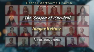 Idayar Kettuvo | Virtual  Choir | Season of Survival - Carols 2020 | Bethel Marthoma Church Choir