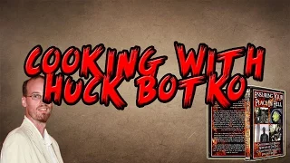 Cooking With Huck Botko Analysis