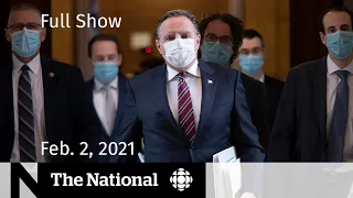 CBC News: The National | Quebec makes reopening steps as variants spread | Feb. 2, 2021