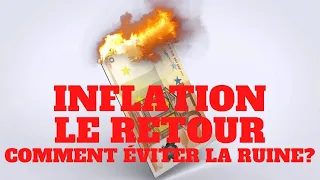 Retour de l'inflation comment ne pas se faire ruiner?