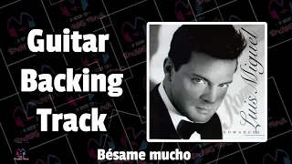 Bésame mucho (Con voz) | Luis Miguel | Guitar Backing Track | Pista sin guitarra