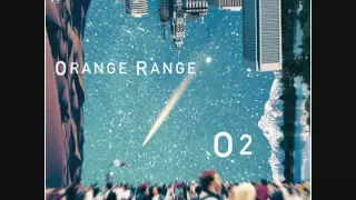 ORANGE RANGE Ｏ２～オー・ツー