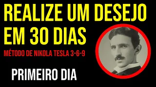 1° DIA DO MÉTODO DE NIKOLA TESLA 3 6 9 PARA UM DESEJO EM 30 DIAS COM A LEI DA ATRAÇÃO