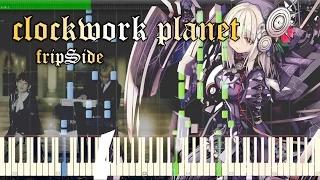 clockwork planet - fripSide 『クロックワーク・プラネット』 OP Full Piano 【Sheet Music/楽譜】