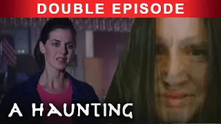 Demons Make The Vulnerable Unable To WALK | DOUBLE EPISODE! | A Haunting