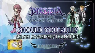 Dissidia: Opera Omnia - Should You Pull? Serah EX/Thancred/Seifer!