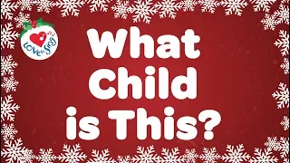 What Child Is This with Lyrics | Christmas Carol & Song