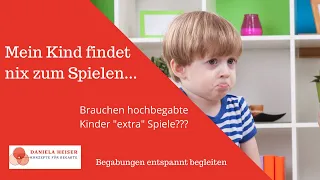 Brauchen hochbegabte Kinder "extra" Spielmaterial?