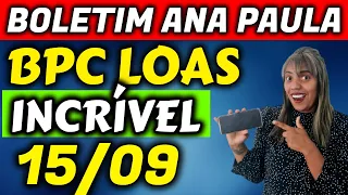 ✔️ SAIU HOJE! BOLETIM BPC LOAS 15/09