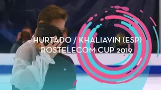 Hurtado / Khaliavin (ESP) | Ice Dance Free Dance | Rostelecom Cup 2019 | #GPFigure