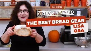 Equipment Expert Answers All Your Questions About Baking Bread at Home | Gear Heads