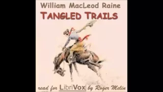Tangled Trails (FULL Audiobook)
