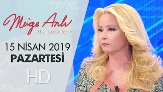 Müge Anlı ile Tatlı Sert 15 Nisan 2019 | Pazartesi