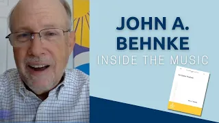 Inside the Music with John A. Behnke | An Easter Triptych