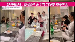 KOMPAK FULL TEAM..Momen Home Coming Private Dinner Olivia Tan dgn Sahabat, Queen iGun & Tim YDMB