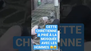 CETTE CHRÉTIENNE A PRIÉ À LA MOSQUÉE AVEC LES HOMMES 😮🥹