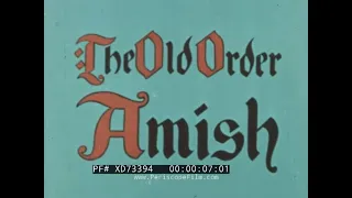 " THE OLD ORDER AMISH " 1959 LIFE OF PENNSYLVANIA DUTCH / AMISH DOCUMENTARY FILM  XD73394