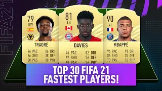 TOP 30 FASTEST FIFA 21 PLAYERS (Traore, Mbappe, Davies)