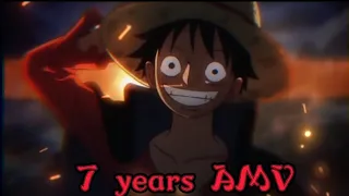 Luffy [AMV] 7 Years -Lukas Graham (One Piece)