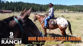 NINE QUARTER CIRCLE RANCH • As Seen on "Great Western Guest Ranches"