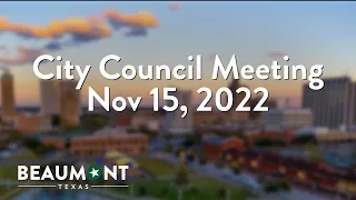 City Council Meeting Nov 15, 2022 | City of Beaumont, TX