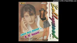 Bollywood Trackmix Vol - 7 (Nonstop Remix) Unse Mili Nazar ( part-2) chandana dixit