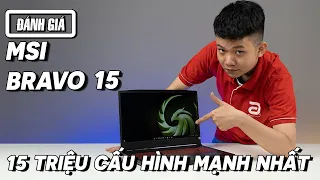 Đánh Giá MSI Bravo 15 - Cấu Hình Mạnh Mẽ Nhất Tầm Giá 15 Triệu Đồng