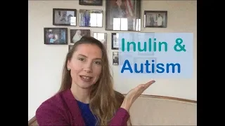 Autism & Inulin - What you need to know