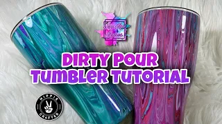 Dirty Pour Tumbler Tutorial for Beginners