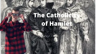 Is Hamlet a Catholic Play?