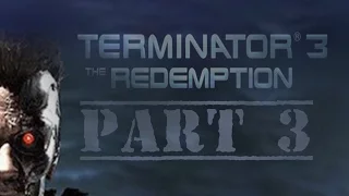 Terminator 3: The Redemption (Part 3) - Assault Skynet!