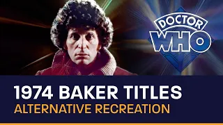 Doctor Who - 1974 Tom Baker Titles Alternative Recreation