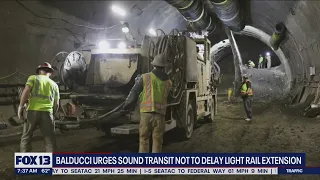 Balducci urges Sound Transit to not delay light rail extension | FOX 13 Seattle