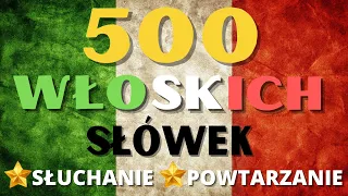 500 podstawowych włoskich słówek - Najważniejsze słówka po włosku - Nauka włoskich słów